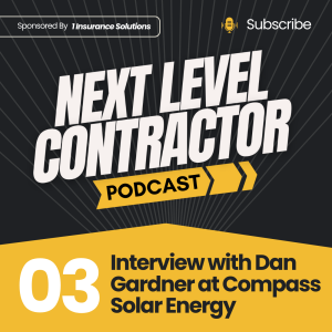 Interview with Dan Gardner at Compass Solar Energy | Next Level Contractor Podcast Episode 3