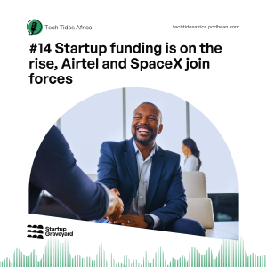 #14 Startup funding is on the rise, Airtel and SpaceX join forces