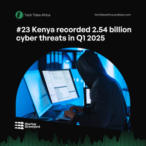 #23 Kenya recorded 2.54 billion cyber threats in Q1 2025