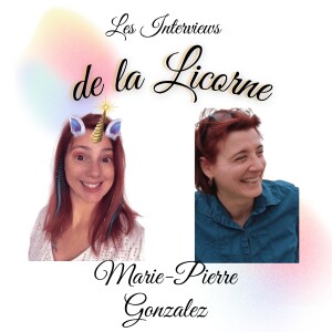 Episode 11 : Marie-Pierre Gonzalez