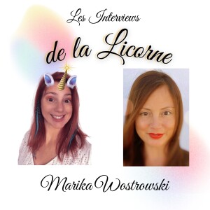 Episode 5 : Marika Wostrowski