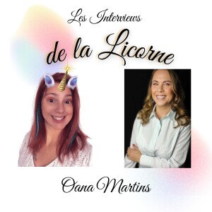 Episode 7 : Oana Martins