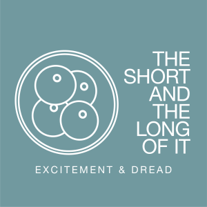 Fertility – Excitement & Dread