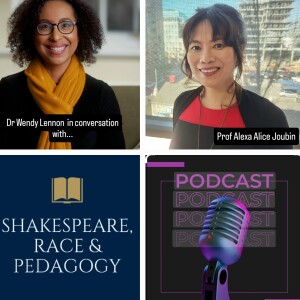 16: Race & Gender with Prof Alexa Alice Joubin
