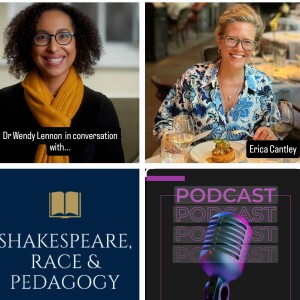 11: Teaching Hamlet. Dr Wendy Lennon in conversation with Erica Cantley.