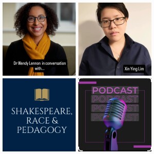 17: Inclusivity, Assessment and Pedagogy. Dr Wendy Lennon in conversation with Xin Ying Lim.