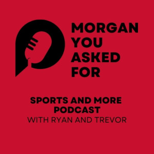 270. 2024 Episode 48 Election Night at Morgan You Asked for Podcast