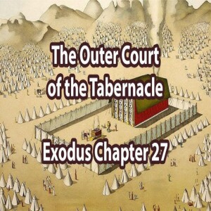 The Tabernacle, 2 – The Outer Court