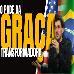 A GRAÇA QUE TRANSFORMA | Pr. Josue Nunes | #igrejabrasileira #igrejaemdenver