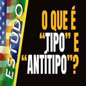 O Que é ”TIPO” e ”ANTÍTIPO” na Bíblia? | Estudo Bíblico com Pr. Josué