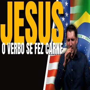 JESUS: O VERBO QUE SE FEZ CARNE | Pr. Josue Nunes | #igrejabrasileira #igrejaemdenver