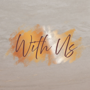 With Us: The Story of His Life - John 1:6-13