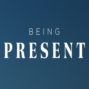 Being Present: Being Present With Us - 1 Peter 2:4-8