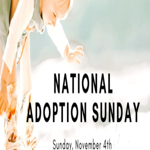Adoption Sunday 11-4-2018