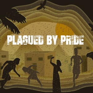 Plagued By Pride: The Pride of a King vs The Power of God