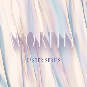 Worthy: A Throne Stands in Heaven - Revelation 4