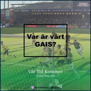 #12 Var är vårt GAIS?
