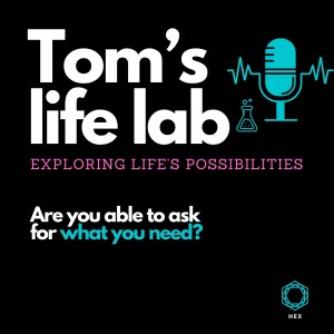 Episode 3: How to ask for what you need - even when it feels uncomfortable