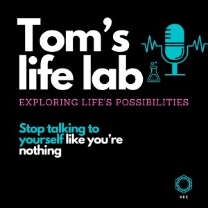 Episode 6: Stop talking to yourself like you're nothing