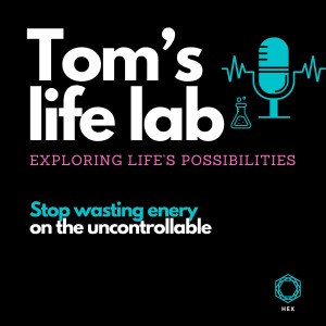 Episode 8 - letting go: stop wasting energy on the uncontrollable