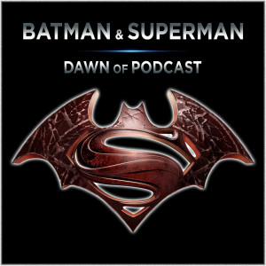 Batman-Superman: Dawn of Podcast - Christmas Special!
