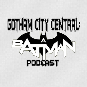 Gotham City Central: A Batman Podcast: Batman: The Long Halloween Part 1 Review