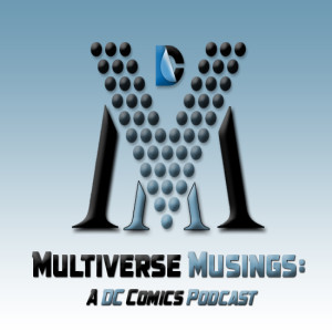 Muliverse Musings Episode #68 - Batman Noel & Elseworlds