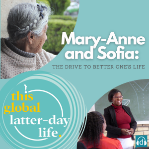 Mary-Anne and Sofia: The Drive to Better One’s Life