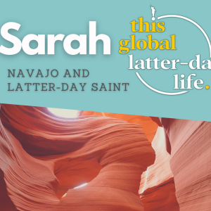 Sarah: Navajo and Latter-day Saint