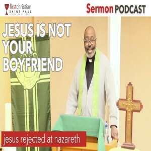 Jesus Is Rejected At Nazareth (Luke 4:21-30)