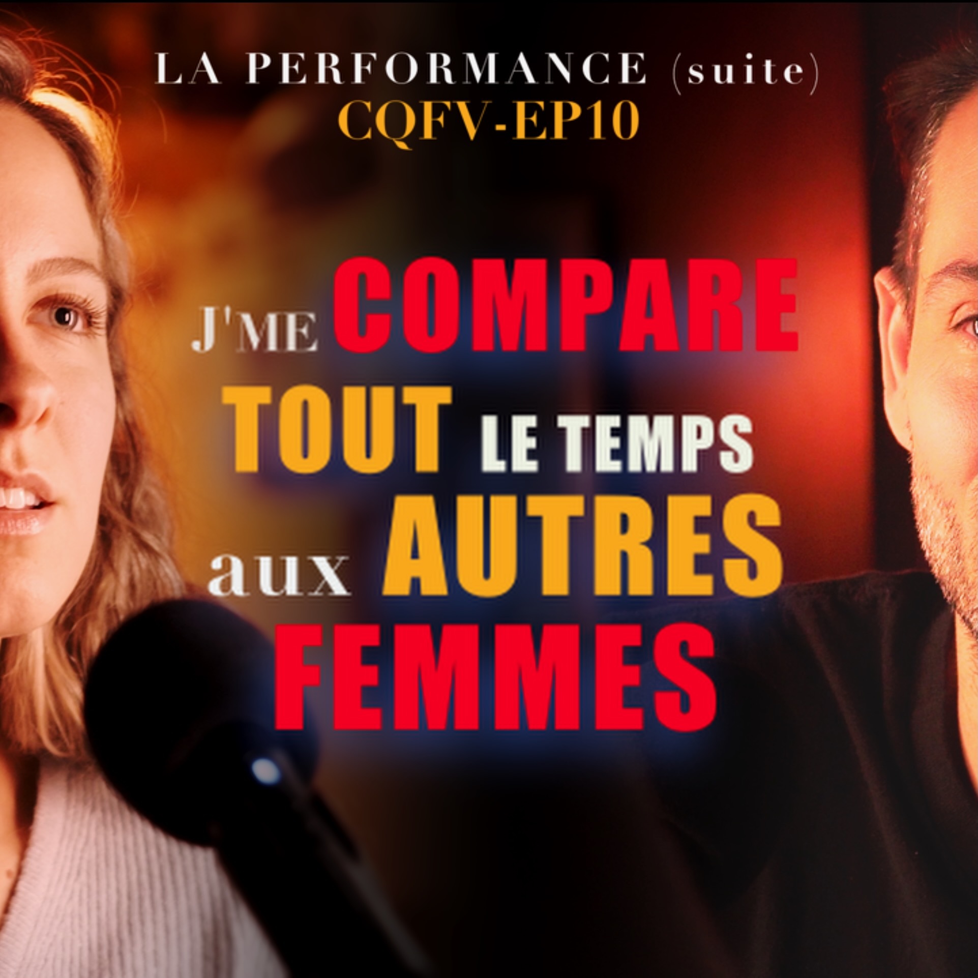 EP10 La perfection et l’image de soi… Marjorie se compare aux autres femmes…