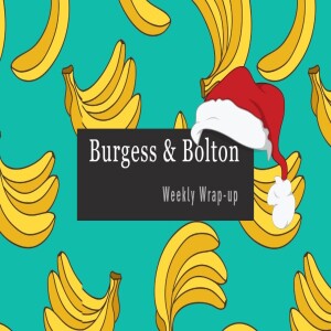 Burgess & Bolton Christmas Wrap-up 13/12/2024