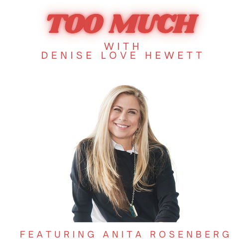 Too Much with Denise Love Hewett