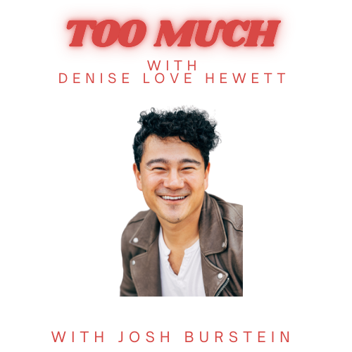 Too Much with Denise Love Hewett