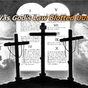 AT-4: ”Was God’s Law Blotted Out?”