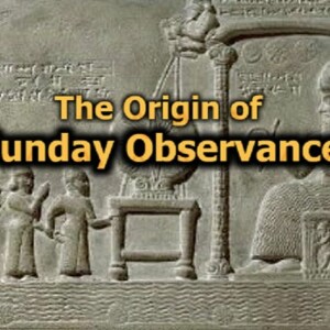 Message AT-7: ”The Origin of Sunday Observance”