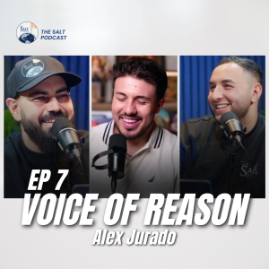 EP 7 | Alex Jurado AKA Voice of Reason: Faith, Fame, and Finding Truth in a World of Chaos