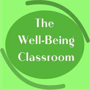 #1 Xavier Woods- Well-being in the Classroom