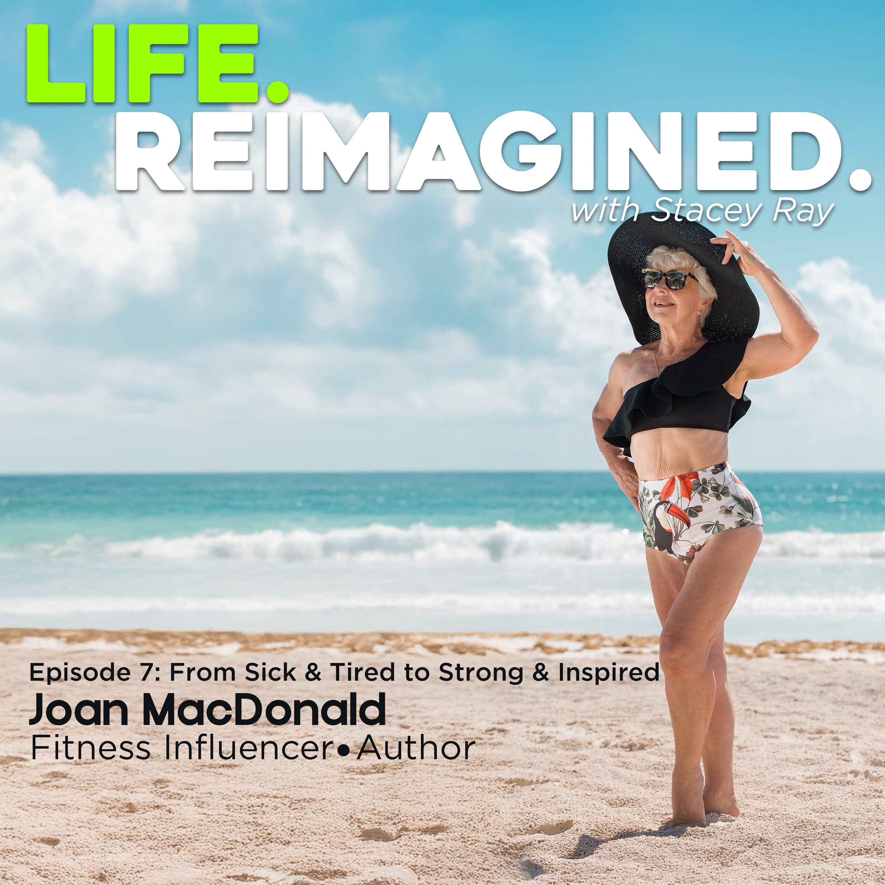Life. Reimagined. with Stacey Ray