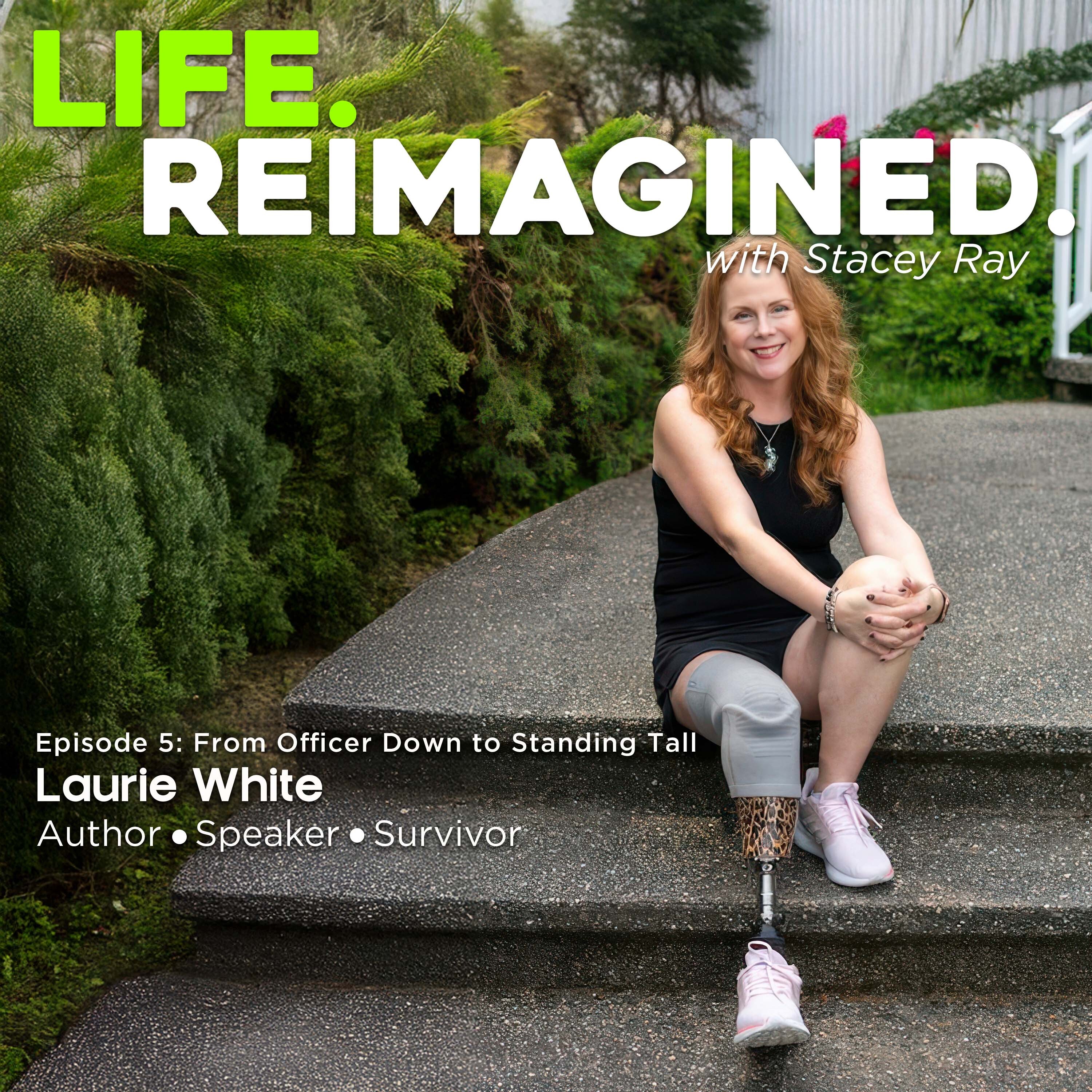 Life. Reimagined. with Stacey Ray