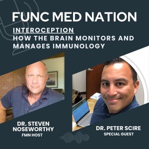 026 | Immunoception (Part 1): How the Brain Monitors and Modulates the Immune System - with special guest Dr. Peter Scire