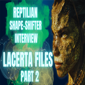 "The Lacerta Interview – Part 2: Ancient Truths, Alien Agenda & Human Origins"
