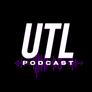 And so it begins | UTL Podcast #1