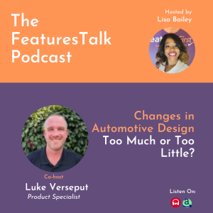 SEASON 2: EPISODE 5 - CHANGES IN AUTOMOTIVE DESIGN! TOO MUCH OR TOO LITTLE?
