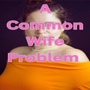 A Common Wife Problem