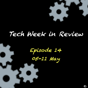 Tech Week in Review - Episode 14