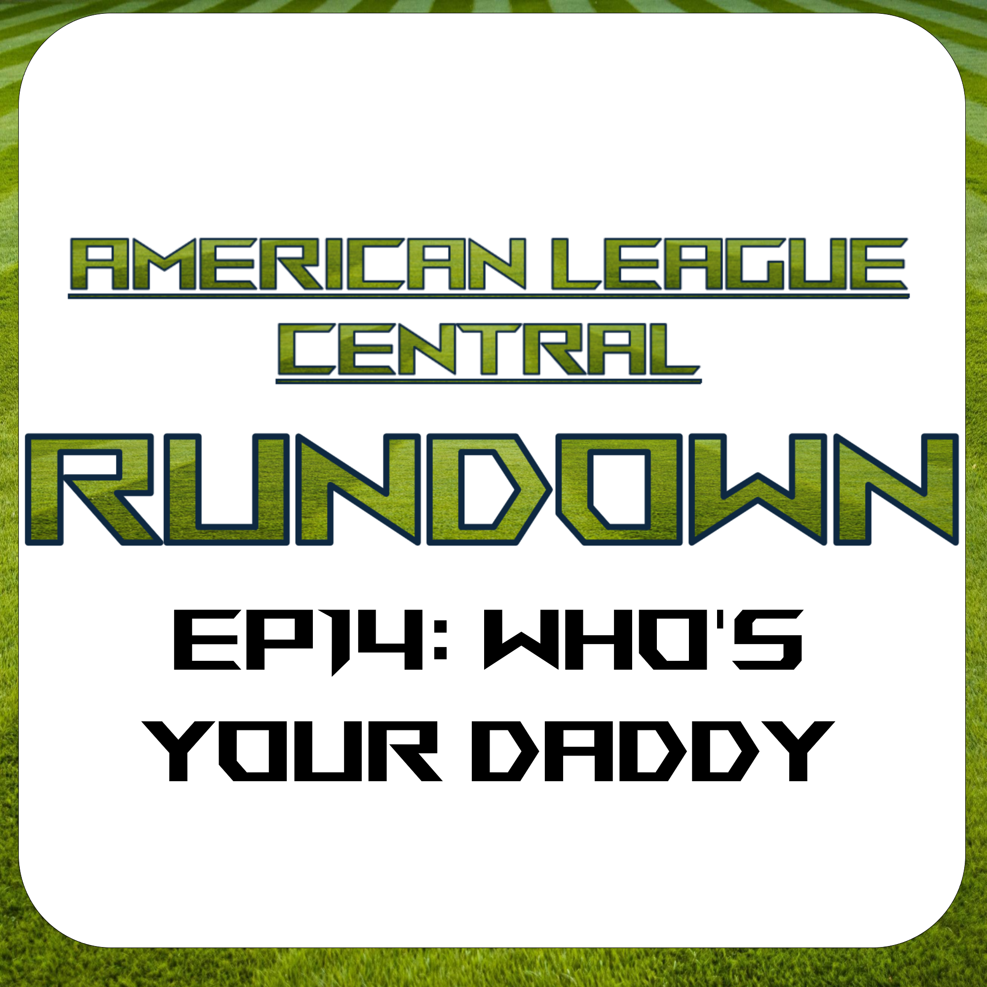EP14: Who’s Your Daddy?