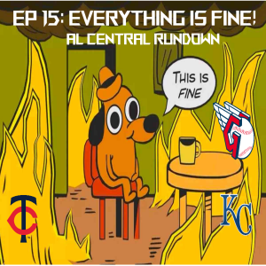 Ep15: EVERYTHING IS FINE!