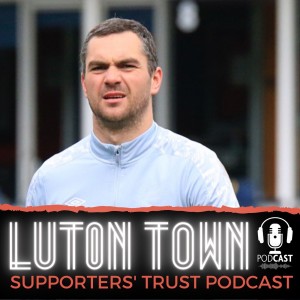 Luton Town Supporters‘ Trust Podcast: Season 5 Episode 6 (Part 1): Focus on Shea v Sluga, Campbell and 2021 highlights
