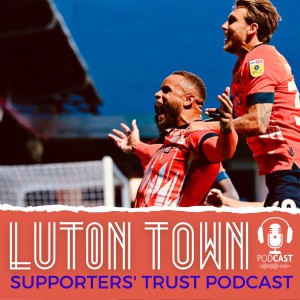 Luton Town Supporters’ Trust Podcast Bonus Episode: Carlton Morris